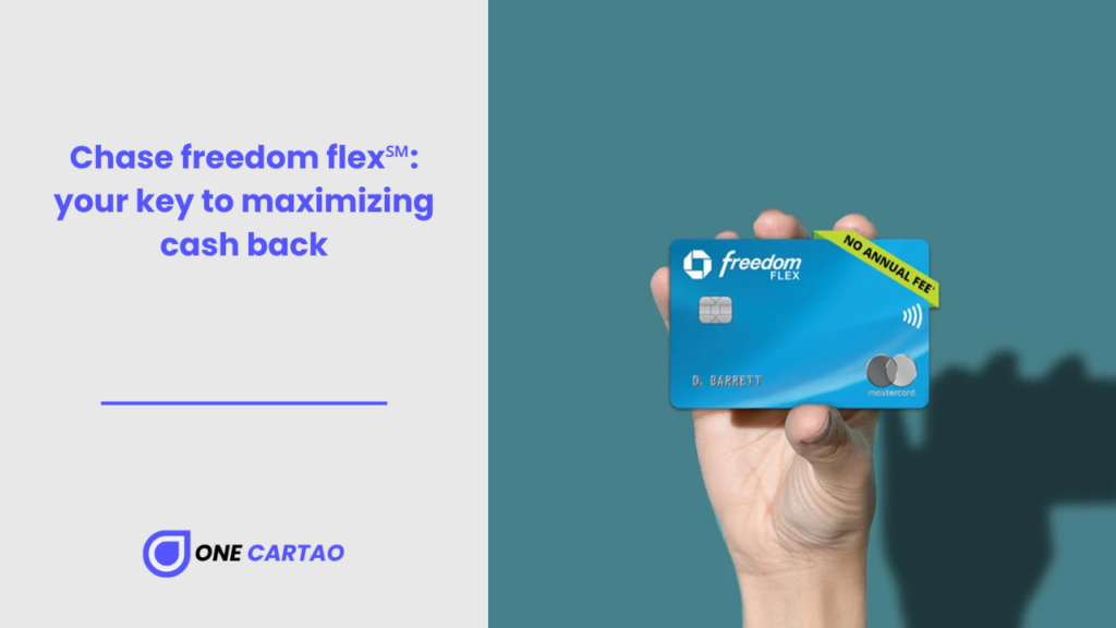 Chase freedom flex℠ your key to maximizing cash back