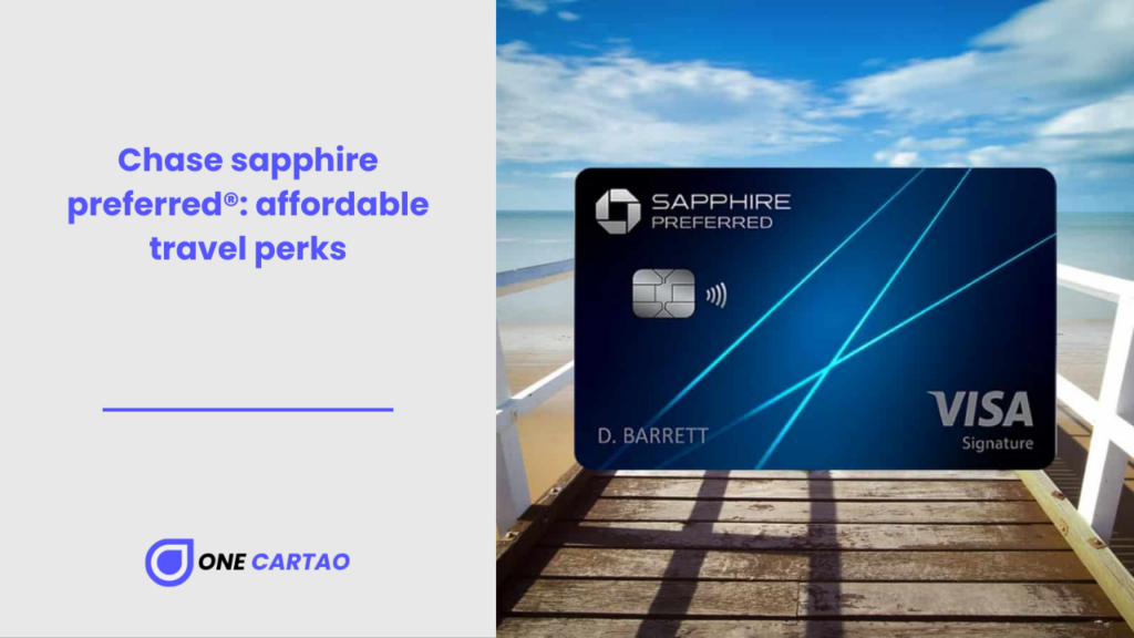 Chase sapphire preferred® affordable travel perks