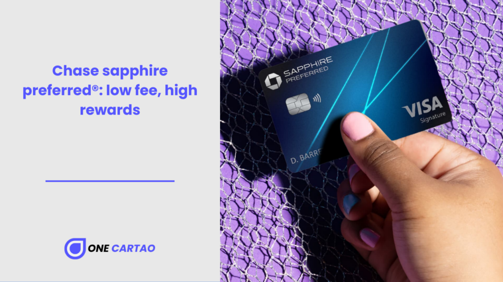 Chase sapphire preferred® low fee, high rewards