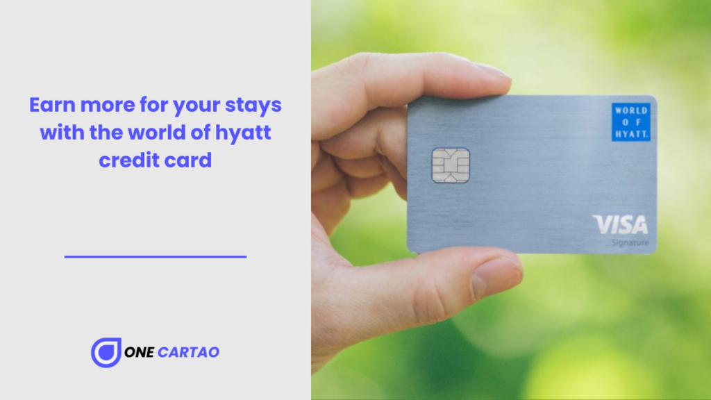 Earn more for your stays with the world of hyatt credit card