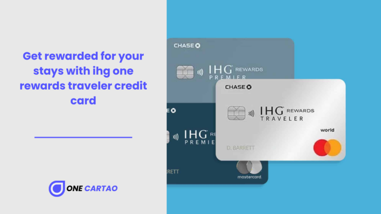 Get rewarded for your stays with ihg one rewards traveler credit card