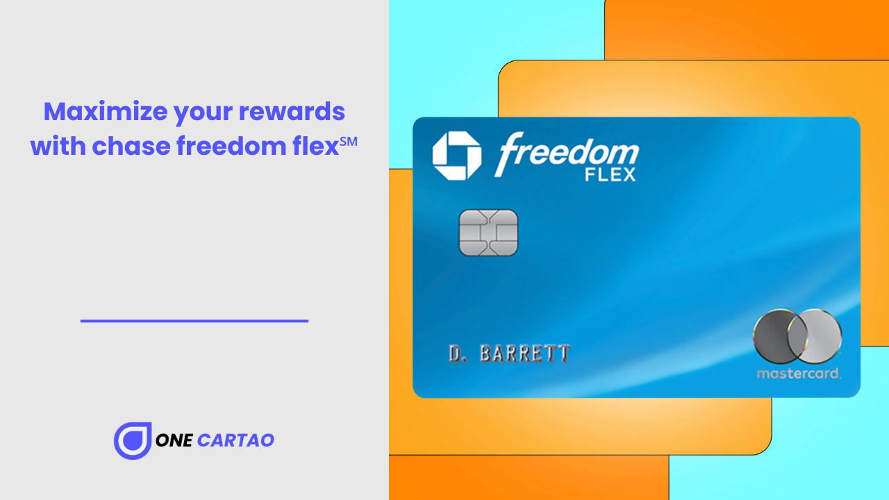 Maximize your rewards with chase freedom flex℠ - One Cartao