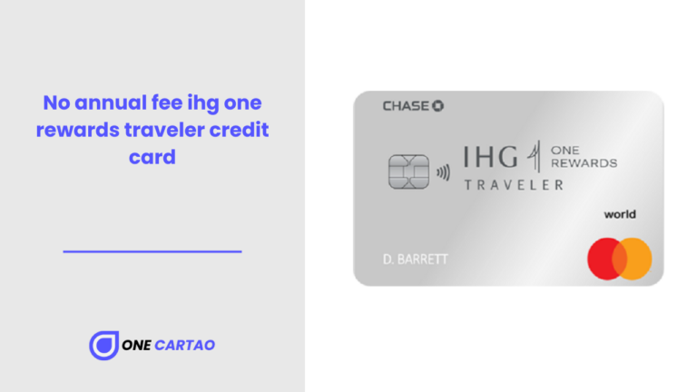 No annual fee ihg one rewards traveler credit card