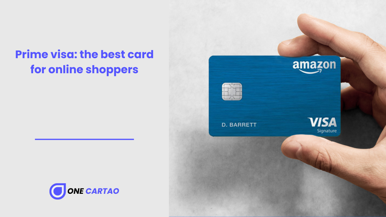 Prime Visa: The Best Card For Online Shoppers - One Cartao