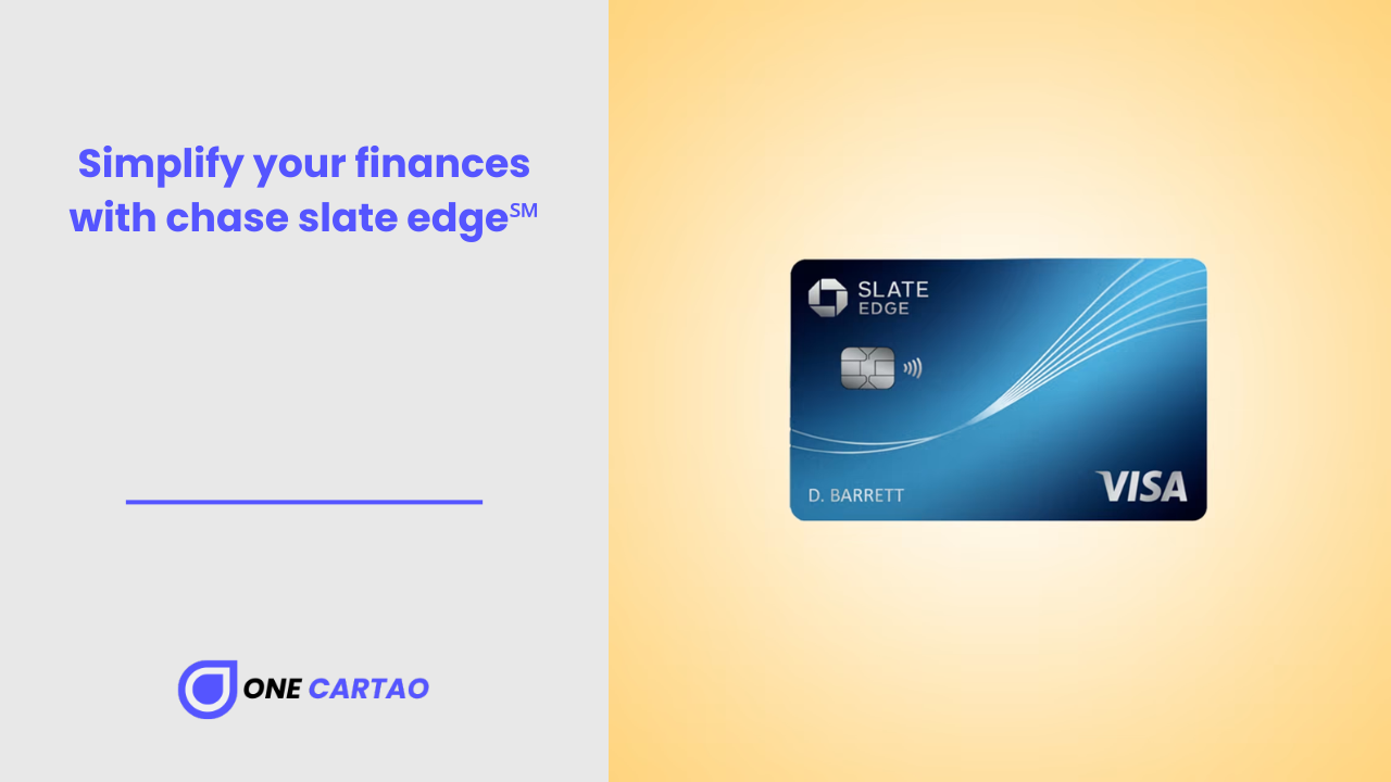 Simplify your finances with chase slate edge℠