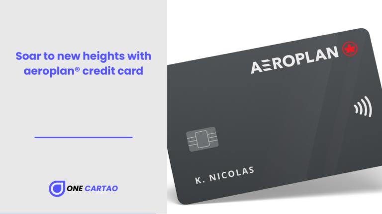 Soar to new heights with aeroplan® credit card