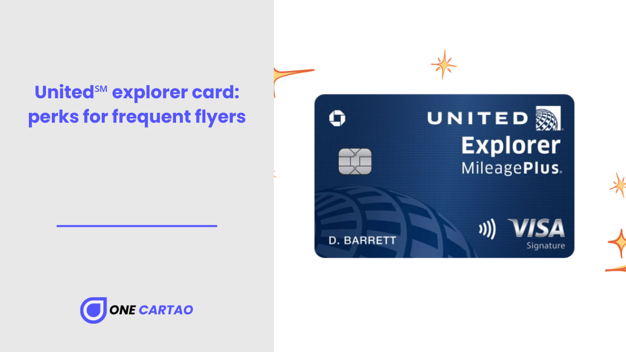 United℠ explorer card: perks for frequent flyers - One Cartao