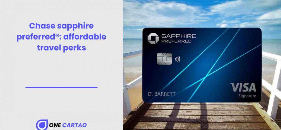 Chase sapphire preferred® affordable travel perks