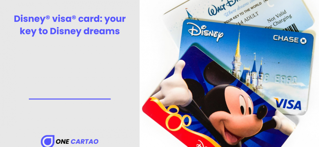 Disney® visa® card your key to Disney dreams