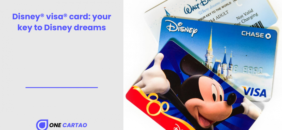 Disney® visa® card your key to Disney dreams One Cartao