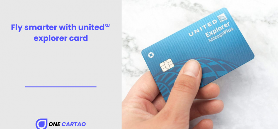 Fly smarter with united℠ explorer card