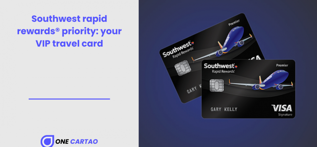 Southwest rapid rewards® priority your VIP travel card