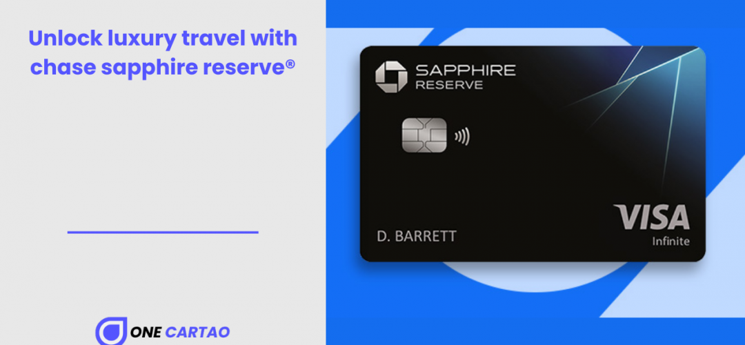 Unlock luxury travel with chase sapphire reserve®